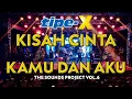 Download Lagu TIPE-X - KISAH CINTA KAMU DAN AKU LIVE IN THE SOUNDS PROJECT VOL.6