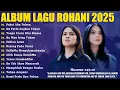 Download Lagu Lagu Rohani Mitha Talahatu \u0026 Gretha Sihombing Full Album 2025 | Pakai Aku Tuhan | Lagu Rohani 2025