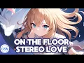 Download Lagu Nightcore - On The Floor x Stereo Love (TikTok Mashup) - (Lyrics)