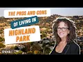 Pros Vs Cons of Living in Highland Park California
