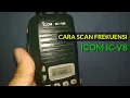 Download Lagu ICOM IC V-8 (PART 1) #TUTORIAL - CARA SCAN FREKUENSI