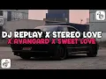 Download Lagu DJ REPLAY X STEREO LOVE X AVANGARD X SWEET LOVE ( SLOWED +REVERB ) VIRAL TIKTOK TERBARU 2025