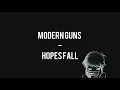 Download Lagu MODERN GUNS - HOPESFALL ( LYRICS DAN TERJEMAHAN)