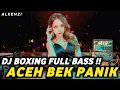 DJ BOXING EMANG DASAR X BEK PANIK | DJ JUNGLE DUTCH PALING TINGGI FULL BASS TERBARU 2025