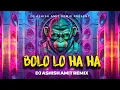 Download Lagu Bolo Lo Ha Ha Circuit Mix Remaster Dj Ashish Amit Remix | Trending Circuit Mix Remaster | Edm Mix