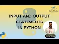 16 Input and Output Statements in Python Python for All For Complete Beginners