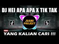 Download Lagu DJ HEI APA APA X TIK TAK TIK TIK REMIX VIRAL TIKTOK FULL BASS 2022