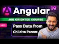 Angular 19 Tutorial Data from Child to Parent Component Like a Pro