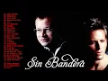 SIN BANDERA Grandes Exitos - SIN BANDERA Sus Mejores Éxitos Mix | Romantica 2020