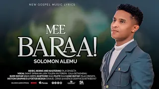 MEE BARAA! SOLOMON ALEMU (New gospel music lyrics)