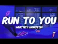 Whitney Houston - Run To You (Lyrics)