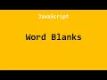 Word Blanks JavaScript