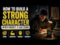 How to Build a Strong Character When Nobody Is Watching The Real Test of Integrity