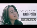 Download Lagu NATASHA - Nyanyian Hati (Official Music Video)