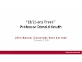 Stanford Lecture Donald Knuth -ary Trees 2014
