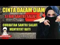 Download Lagu SYAIR SANTRI SALAFI - Cinta Dalam Diam Menyayat Hati🥺Santri Assanjuri Reborn