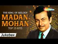 The King of Melody Madan Mohan Top 15 Hits Songs | सुर के साथी मदन मोहन | Non Stop HD Jukebox