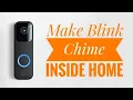How to Make blink Doorbell Chime Throughout The Home Wireless Tutorial 2nd gen