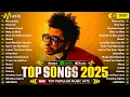 Download Lagu The Weeknd, Ed Sheeran, Bruno Mars, Justin Bieber, Maroon 5 🎶 Billboard 🍁 Spotify Playlist 2025