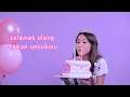 Download Lagu SELAMAT ULANG TAHUN - Quinn Salman (Official Lyric Video)