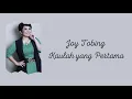 Download Lagu Joy Tobing - Kaulah yang Pertama