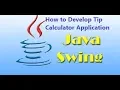 Java Swing Training - How to Develop Tip Calculator Application using if else