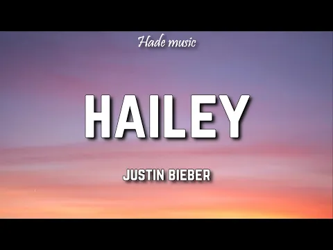 Download MP3 Justin Bieber - Hailey (Lyrics)