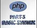 PHP PART 3 BASIC SYNTAX