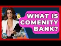 What Is Comenity Bank - Ask Your Bank Teller
