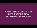 C Qt How to get live output of a running QProcess