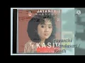 Download Lagu Jayanthi Mandasari / Kasih (Digitally Remastered Audio / 1990)