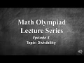 Math Olympiad Lecture 3 Divisibility Rules
