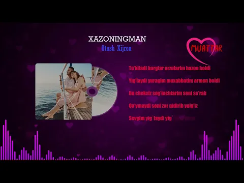 Download MP3 Xazoningman - Otash Xijron - Text lyrics