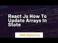 react js how to update arrays in state