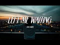left Me Waiting - Fary Harry (Music lyrics)