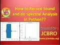 How to Record Sound and Do spectral analysis in Python