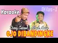 Karaoke Ojo Dibandingke Denny Caknan Ft Abah Lala