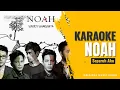 Download Lagu Noah - Separuh Aku (Karaoke Original Music Video)