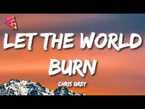 Download MP3 Chris Grey - Let The World Burn (Lyrics)