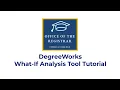 DegreeWorks What If Tutorial