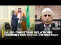 Download Lagu Saudi Arabia signs mutual defence pact with nuclear-armed Pakistan