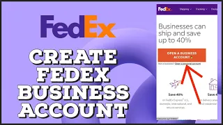 How to Fedex Business Account 2024