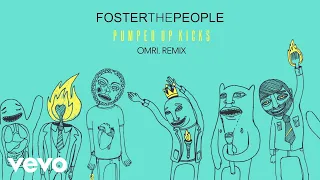 Foster The People, OMRI. - Pumped Up Kicks (OMRI. Remix - Official Audio)