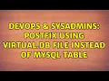 DevOps SysAdmins Postfix using virtual db file instead of mysql table 2 Solutions