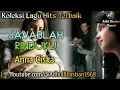 Download Lagu Lagu lawas yang paling banyak dicari ][ Jawablah Rinduku ~ Anna Ciska ][ Lagu hits terbaik