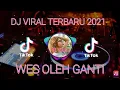 DJ SAIKI WES OLEH GANTI | DJ VIRAL TIK TOK TERBARU 2021 FULL BASS