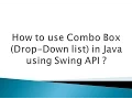 How to use Combo Box Drop Down list in Java using Swing API