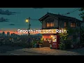 Download Lagu Smoothing Lofi Rain 🌧️ Positive Energy, Stress Relief, Relax with Lofi Hip Hop ~ Chill City Night