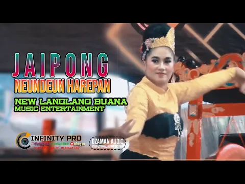 Download MP3 JAIPONG NEUNDEUN HAREPAN | NEW LANGLANG BUANA | INFINITY PRO