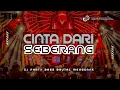 Lagu DJ CINTA DARI SEBERANG FULL BASS MENGKANE TERBARU - MEDIA PROJECT